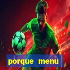 porque menu selvagem acabou